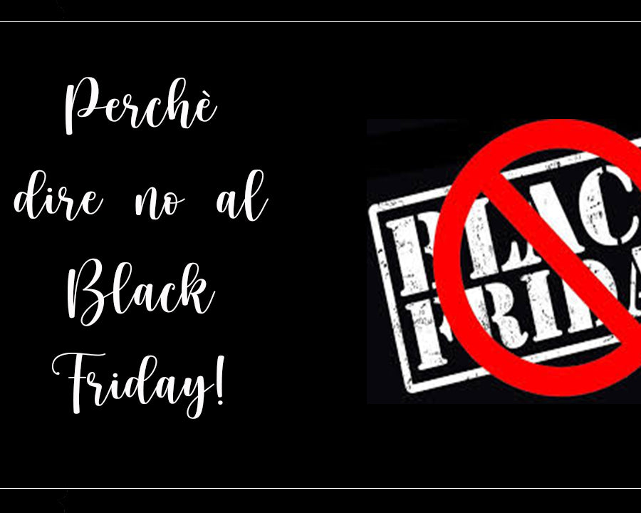 Diciamo No al black friday