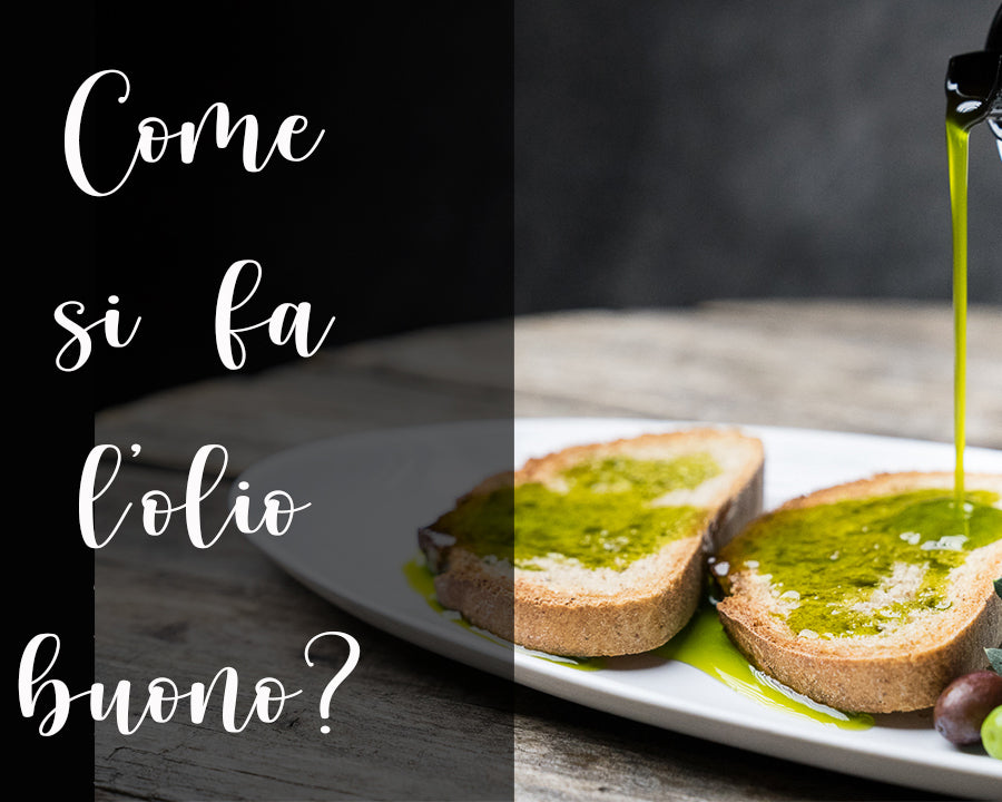 come si fa l'olio buono?